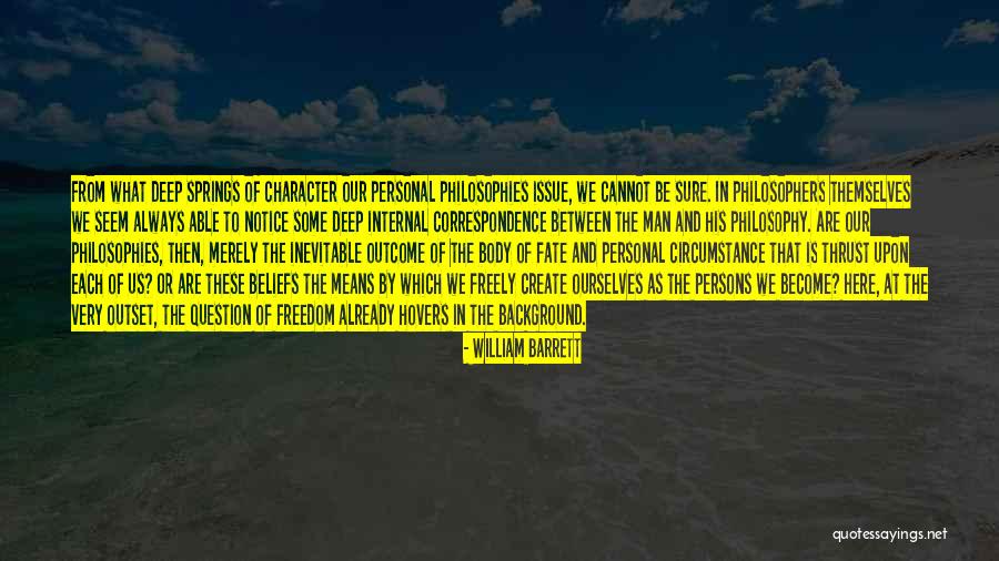 Personal Wisdom Quotes By William Barrett Personal Wisdom Quotes By William Barrett