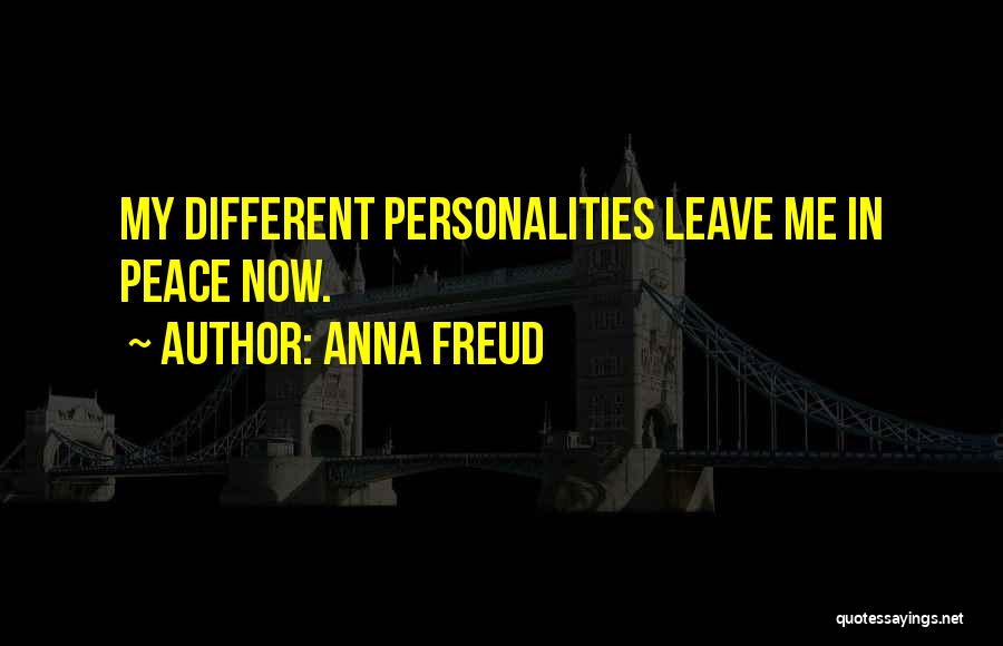 Personalities Different Quotes By Anna Freud