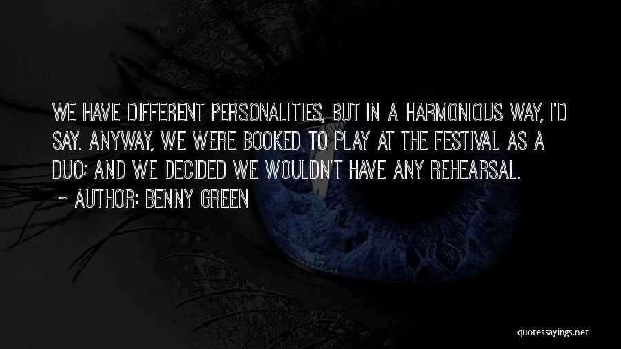 Personalities Different Quotes By Benny Green