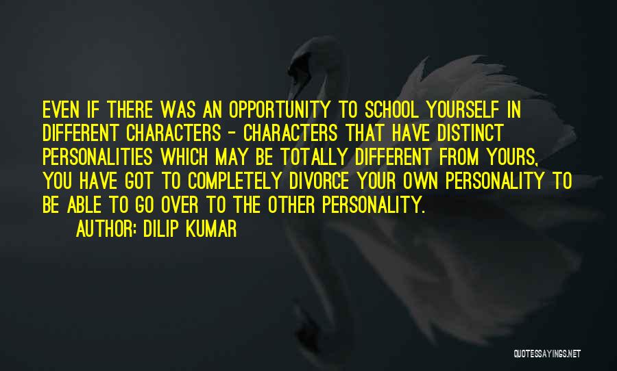 Personalities Different Quotes By Dilip Kumar