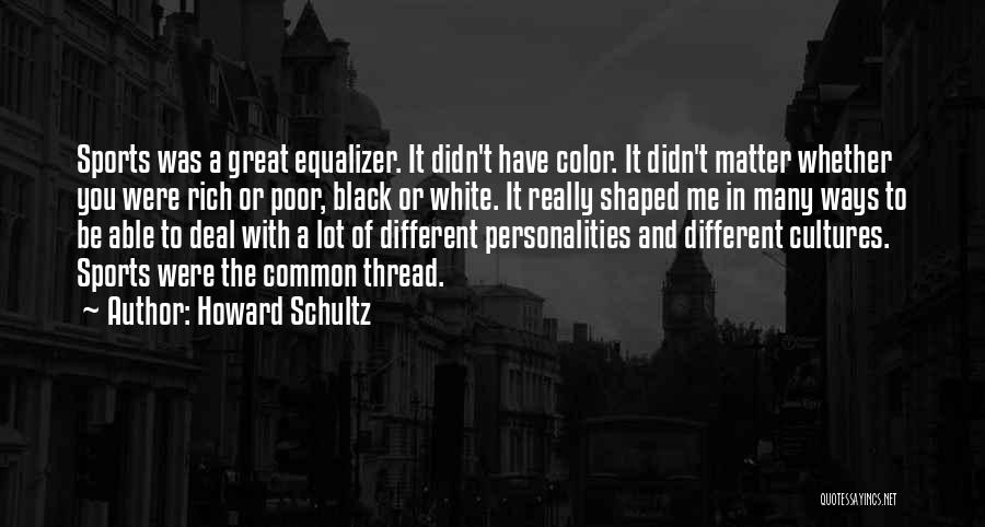 Personalities Different Quotes By Howard Schultz