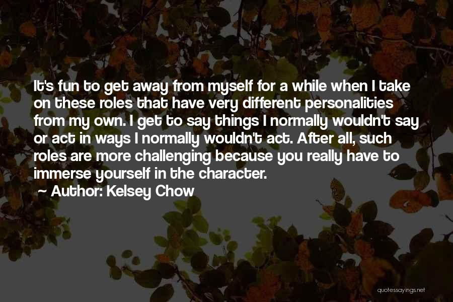 Personalities Different Quotes By Kelsey Chow
