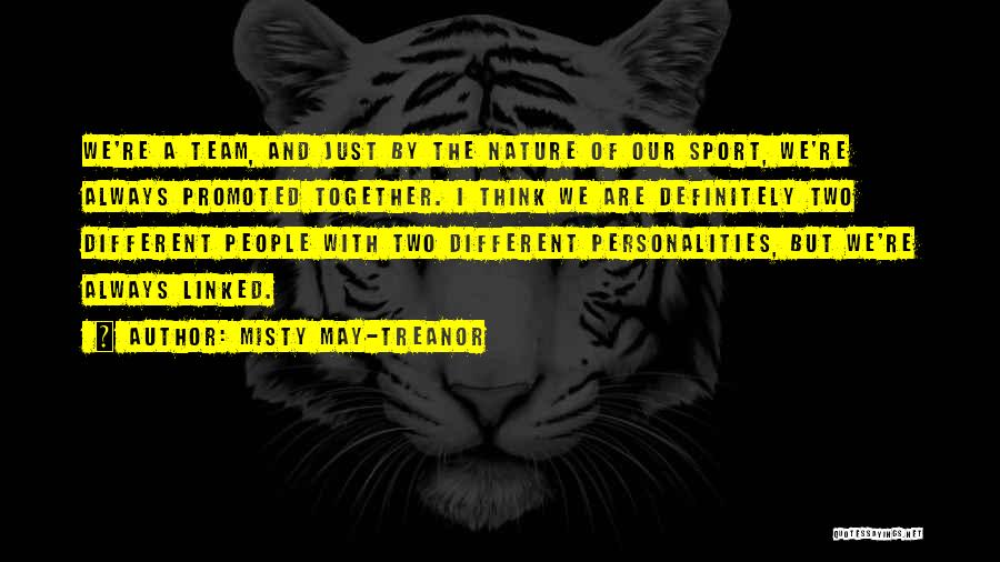 Personalities Different Quotes By Misty May-Treanor