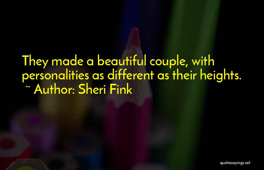 Personalities Different Quotes By Sheri Fink