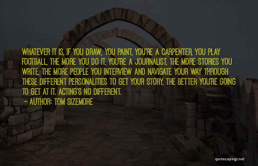 Personalities Different Quotes By Tom Sizemore