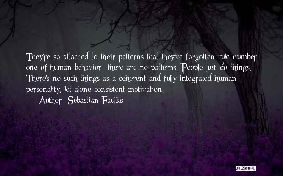 Personality And Behavior Quotes By Sebastian Faulks