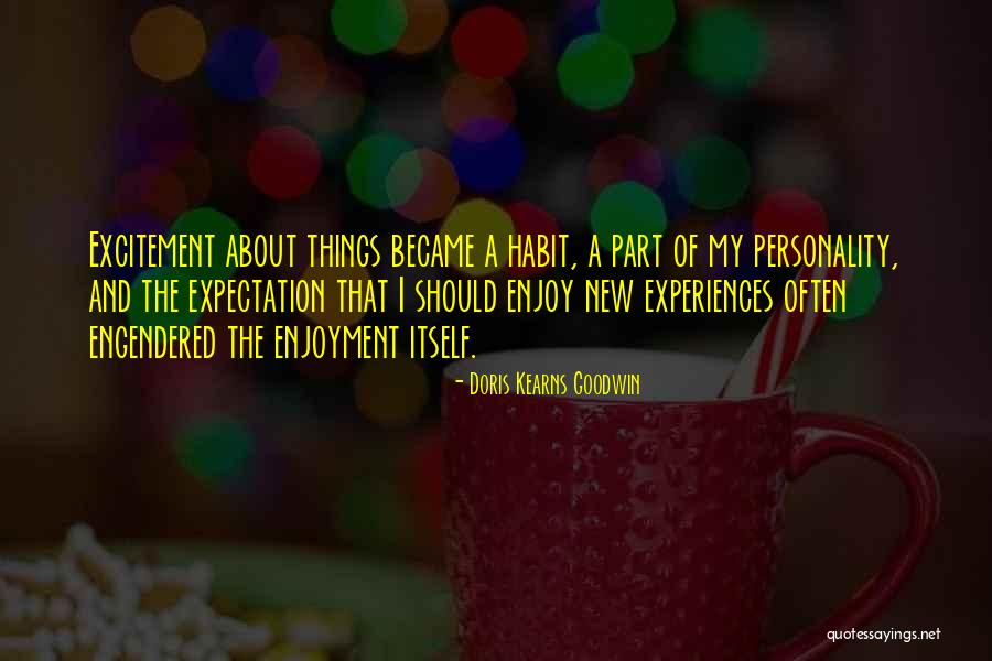 Personality And Character Quotes By Doris Kearns Goodwin Personality And Character Quotes By Doris Kearns Goodwin
