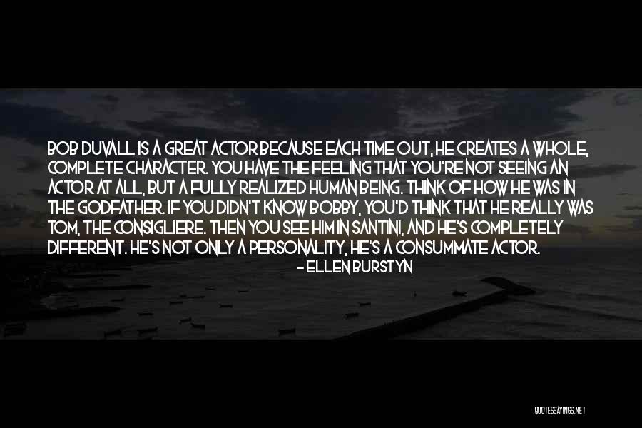 Personality And Character Quotes By Ellen Burstyn Personality And Character Quotes By Ellen Burstyn