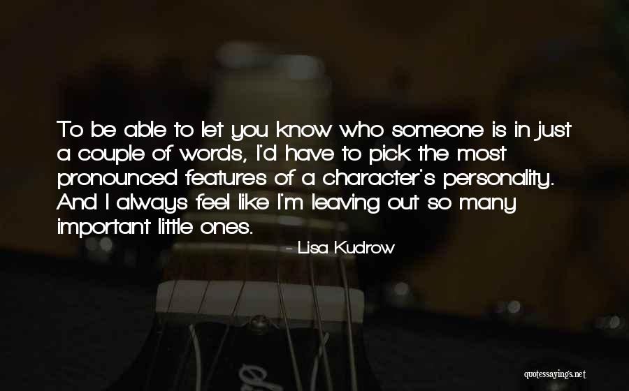 Personality And Character Quotes By Lisa Kudrow Personality And Character Quotes By Lisa Kudrow