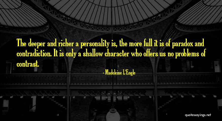 Personality And Character Quotes By Madeleine L'Engle Personality And Character Quotes By Madeleine L'Engle