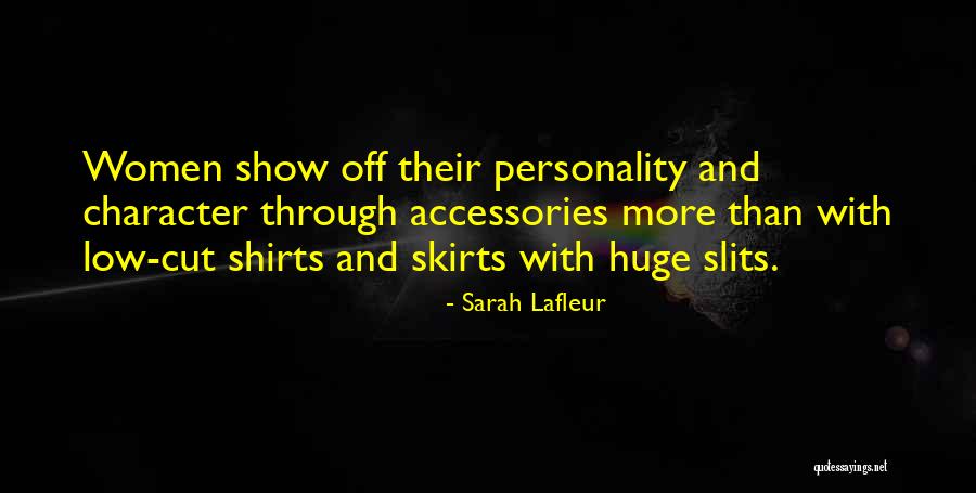 Personality And Character Quotes By Sarah Lafleur Personality And Character Quotes By Sarah Lafleur