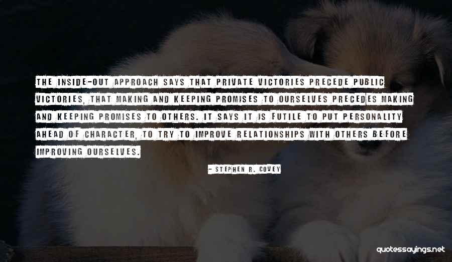 Personality And Character Quotes By Stephen R. Covey Personality And Character Quotes By Stephen R. Covey