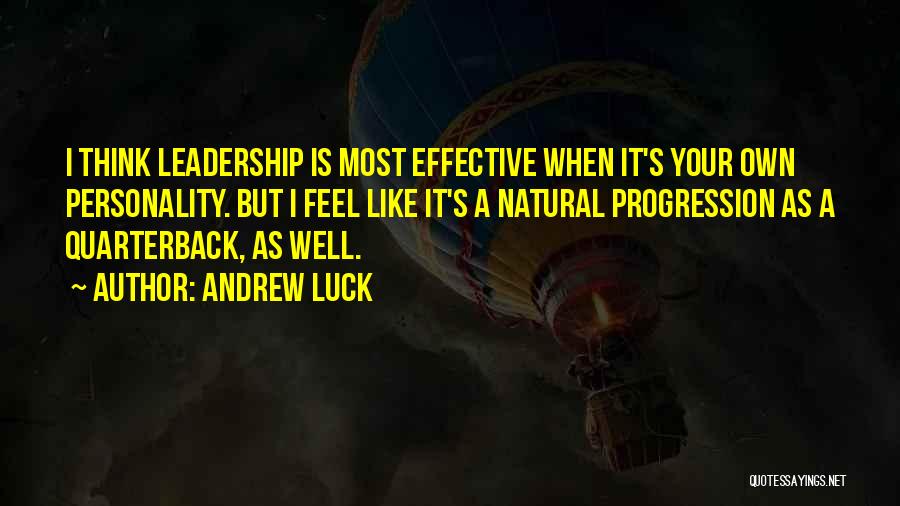 Personality And Leadership Quotes By Andrew Luck