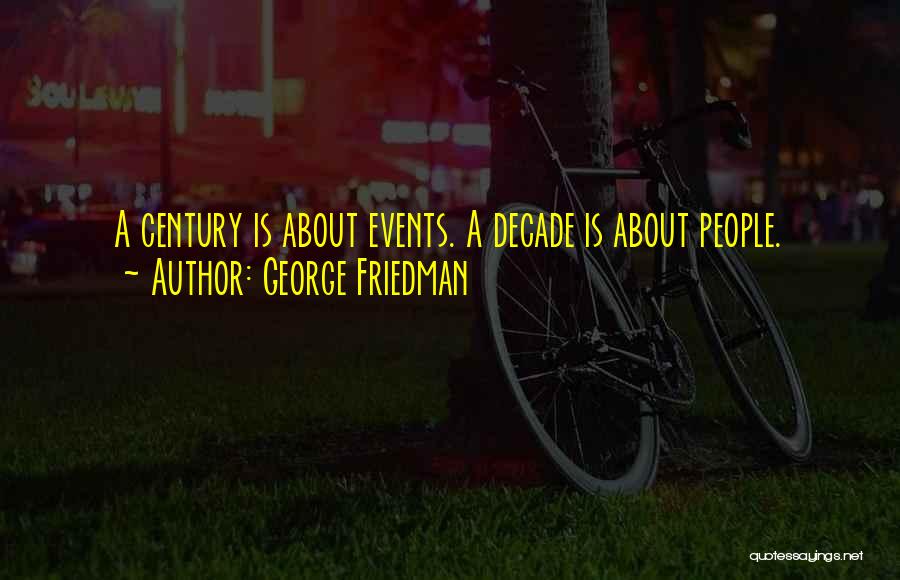 Personality And Leadership Quotes By George Friedman