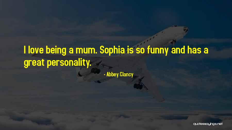 Personality And Love Quotes By Abbey Clancy