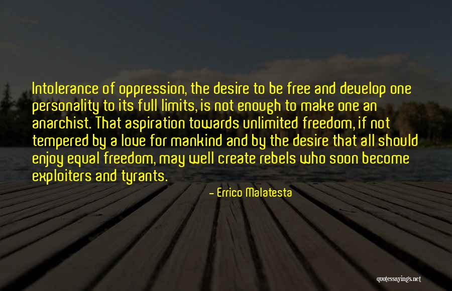 Personality And Love Quotes By Errico Malatesta Personality And Love Quotes By Errico Malatesta