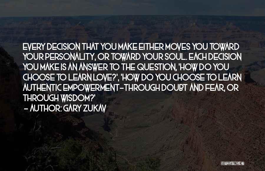 Personality And Love Quotes By Gary Zukav