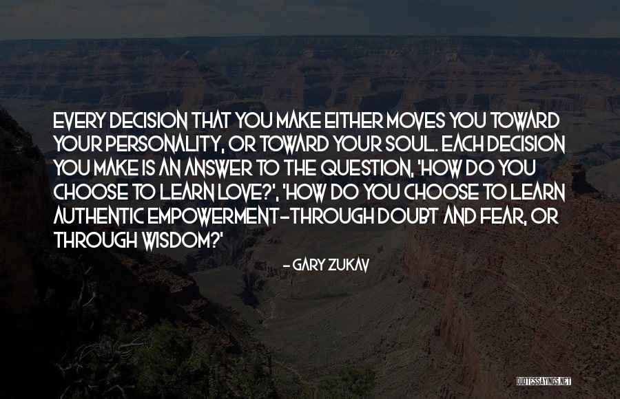 Personality And Love Quotes By Gary Zukav