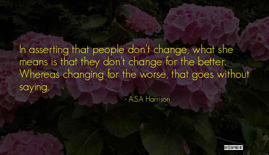 Personality Change Quotes By A.S.A Harrison