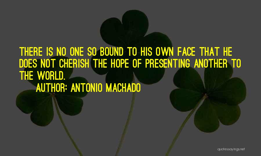 Personality Change Quotes By Antonio Machado