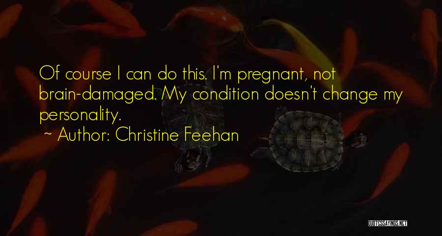 Personality Change Quotes By Christine Feehan