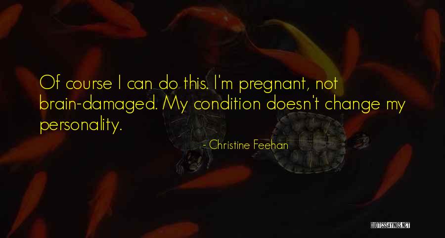 Personality Change Quotes By Christine Feehan