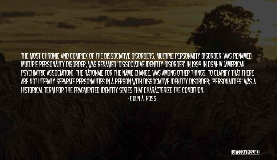 Personality Change Quotes By Colin A. Ross