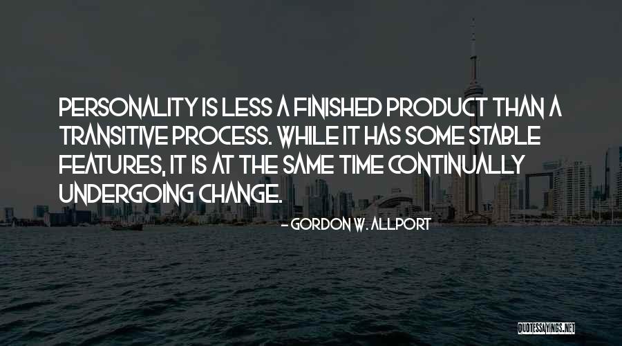 Personality Change Quotes By Gordon W. Allport