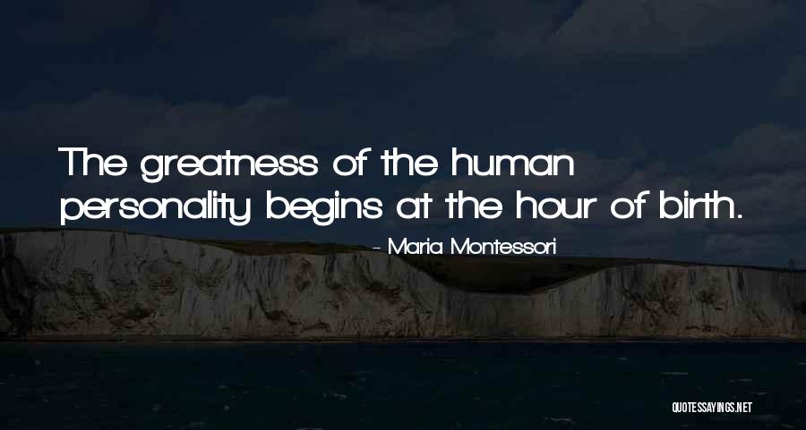 Personality Change Quotes By Maria Montessori