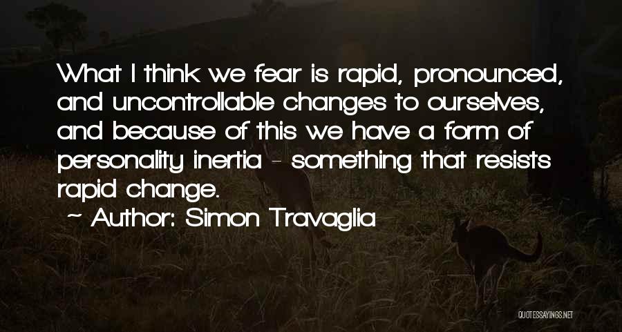 Personality Change Quotes By Simon Travaglia