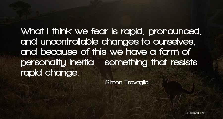 Personality Change Quotes By Simon Travaglia