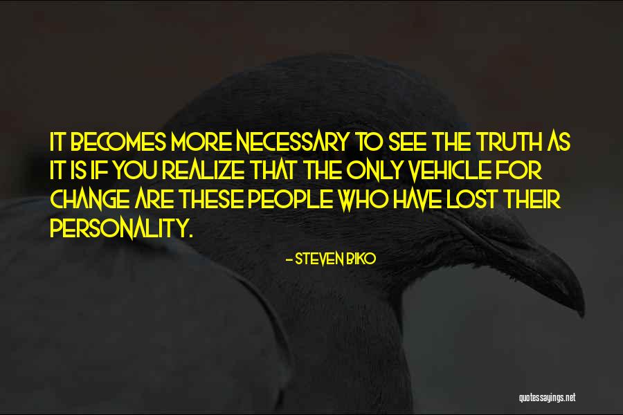 Personality Change Quotes By Steven Biko