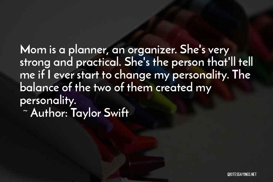 Personality Change Quotes By Taylor Swift