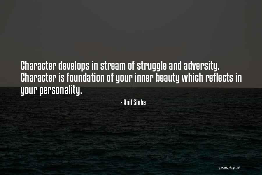 Personality Character Quotes By Anil Sinha Personality Character Quotes By Anil Sinha