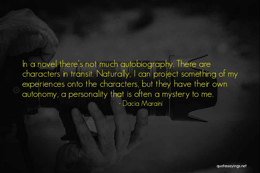 Personality Character Quotes By Dacia Maraini Personality Character Quotes By Dacia Maraini