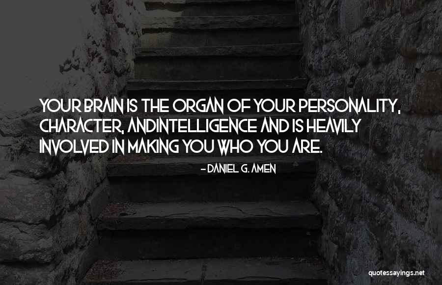 Personality Character Quotes By Daniel G. Amen Personality Character Quotes By Daniel G. Amen