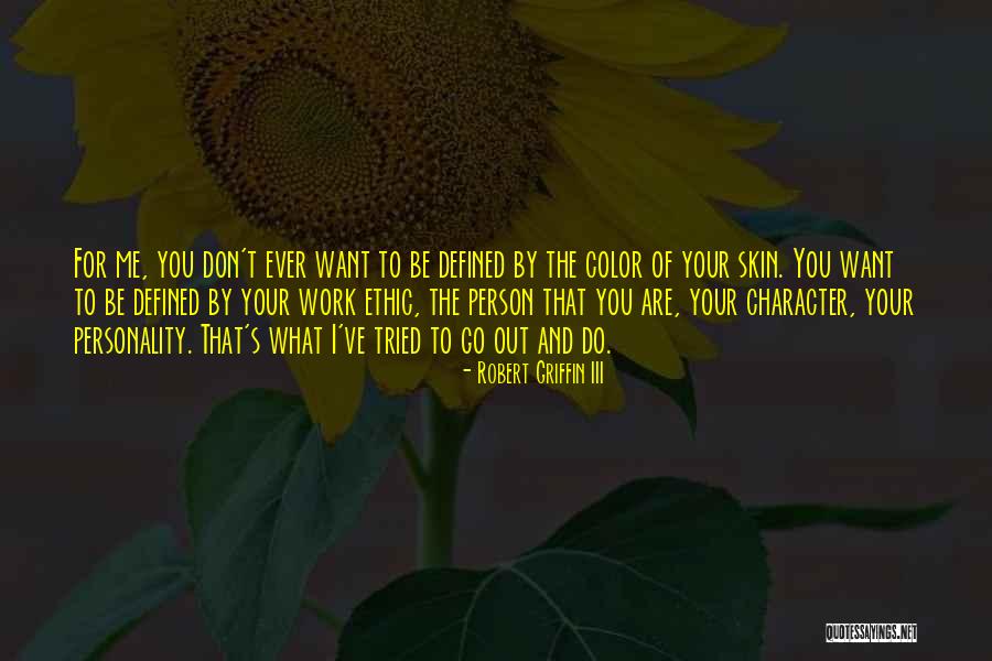 Personality Character Quotes By Robert Griffin III Personality Character Quotes By Robert Griffin III