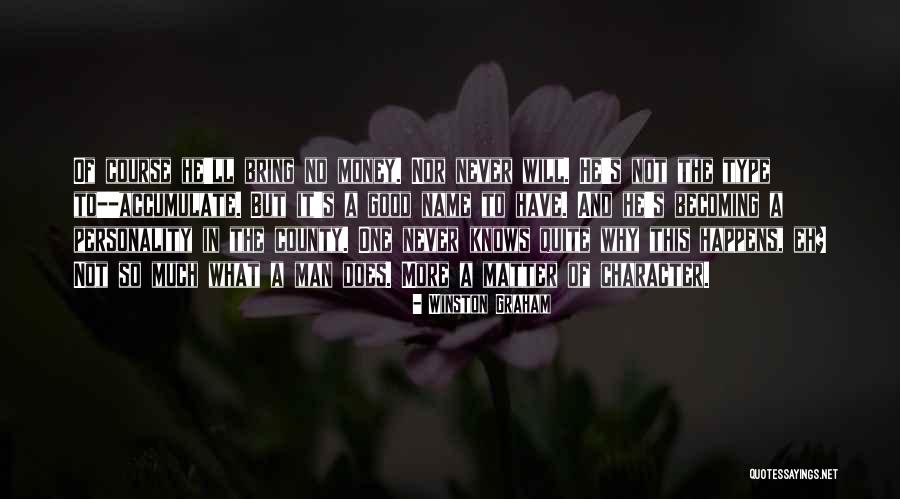 Personality Character Quotes By Winston Graham Personality Character Quotes By Winston Graham