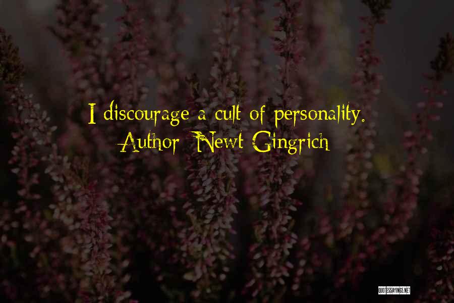 Personality Cult Quotes By Newt Gingrich