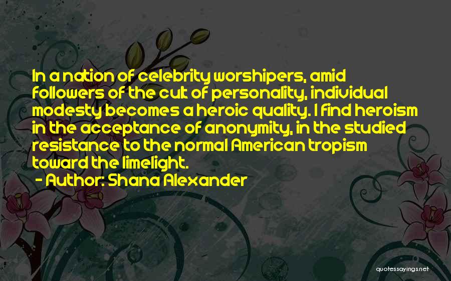 Personality Cult Quotes By Shana Alexander