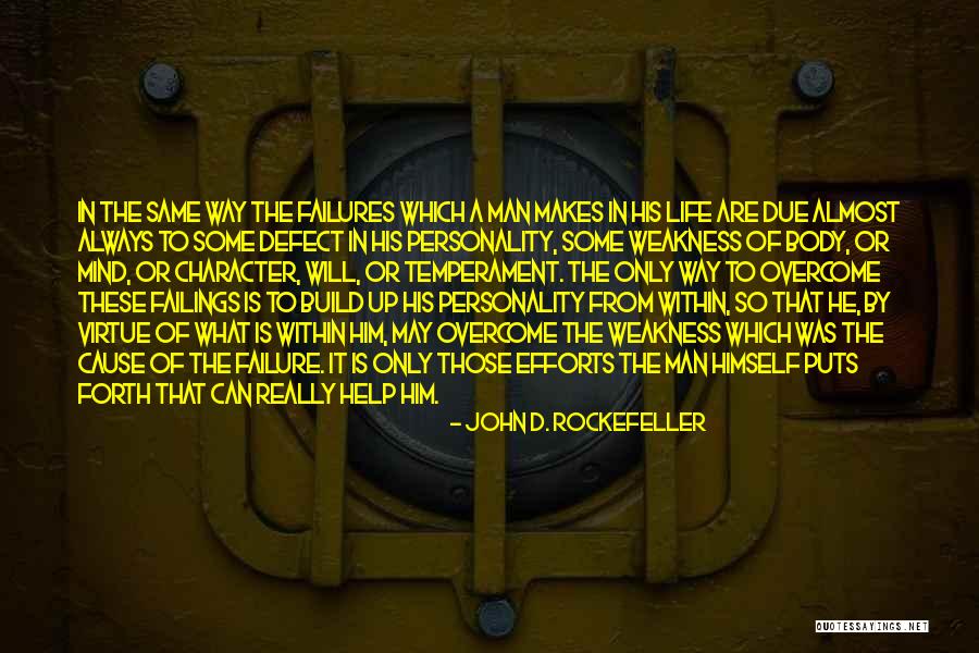 Personality Defect Quotes By John D. Rockefeller Personality Defect Quotes By John D. Rockefeller