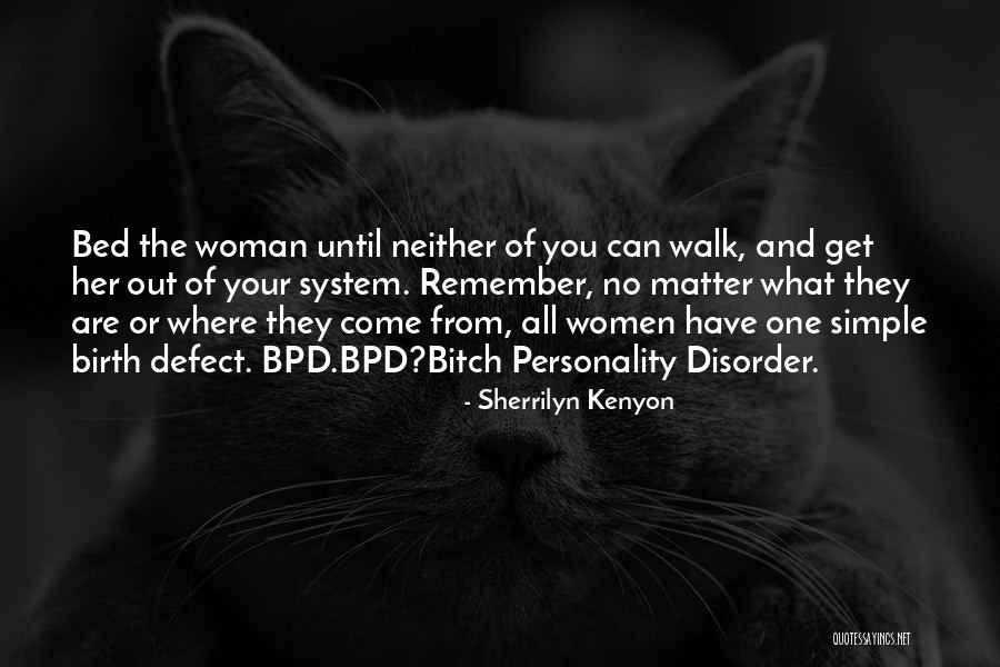 Personality Defect Quotes By Sherrilyn Kenyon Personality Defect Quotes By Sherrilyn Kenyon