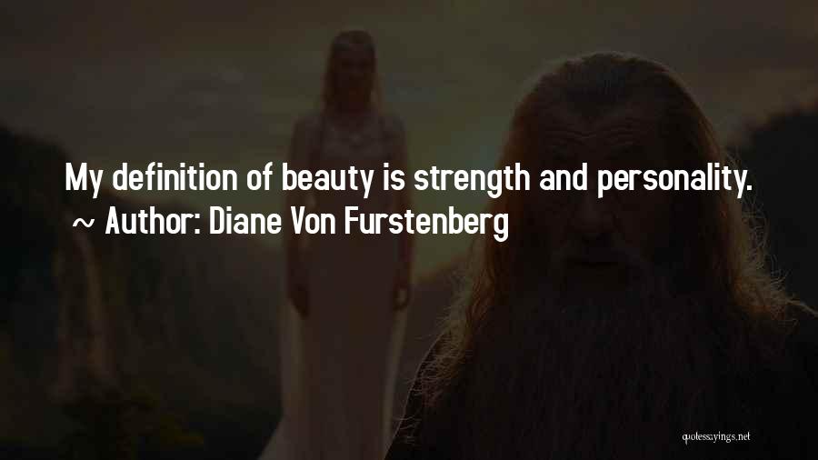 Personality Definition Quotes By Diane Von Furstenberg