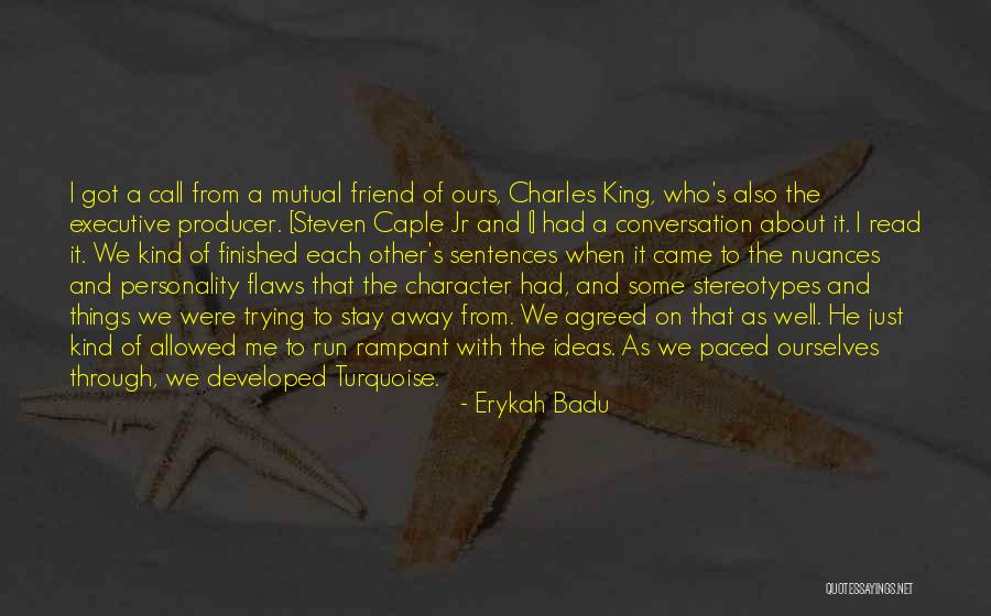Personality Flaws Quotes By Erykah Badu Personality Flaws Quotes By Erykah Badu