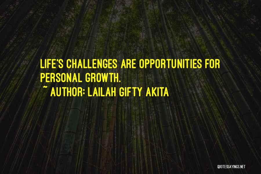 Personality Growth Quotes By Lailah Gifty Akita