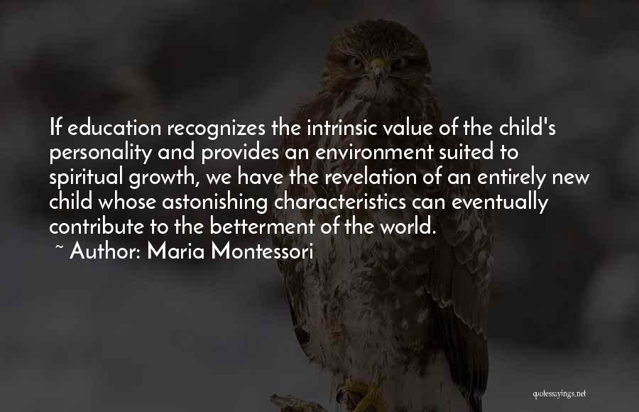 Personality Growth Quotes By Maria Montessori