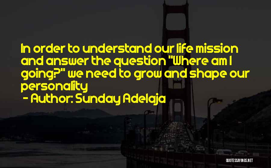 Personality Growth Quotes By Sunday Adelaja