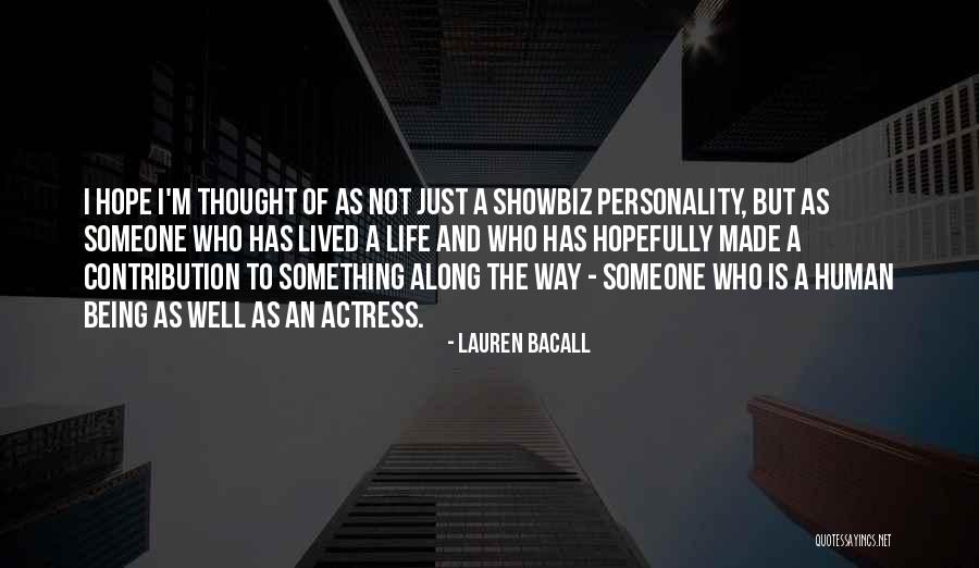 Personality Is Thought Quotes By Lauren Bacall Personality Is Thought Quotes By Lauren Bacall