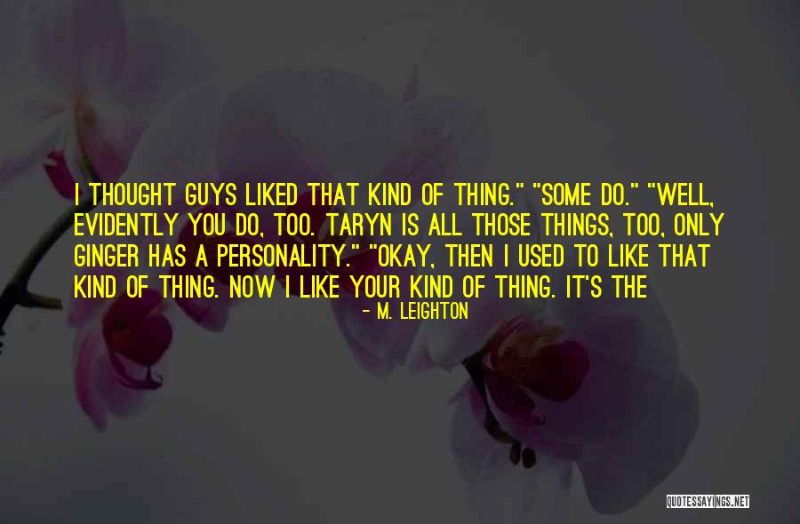 Personality Is Thought Quotes By M. Leighton Personality Is Thought Quotes By M. Leighton