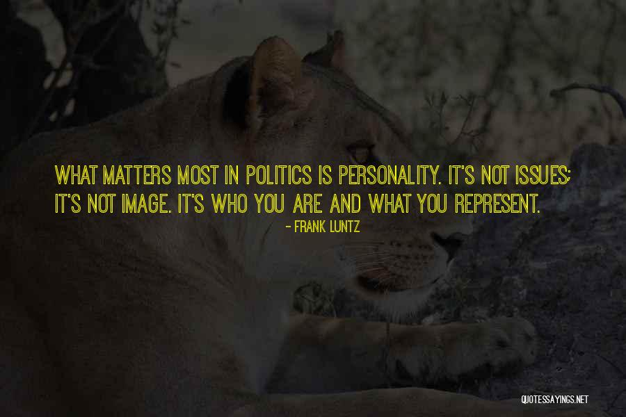 Personality Issues Quotes By Frank Luntz Personality Issues Quotes By Frank Luntz